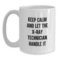 Funny X-Ray Technician Gifts for Men and Women from Friends, Coworkers, and Family - 'Keep Calm And Let The X-ray Technician Handle It' White Coffee Mug, 11oz or 15oz Capacity - Main