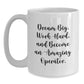 Inspirational Operator Gifts: Dream Big, Work Hard, White Coffee Mug for Operator Graduation, Funny Quote Gifts from Friends, Family, or Coworkers - Main