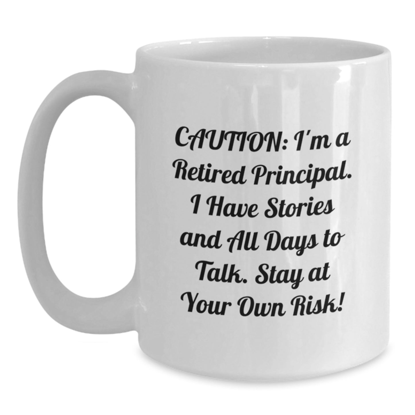 Funny Principal Quote Gifts, White Coffee Mug for Him, Her, Friends, Coworkers, Family - Gifts from Men, Women, Kids - Unique Graduation Gifts for Principal - Main