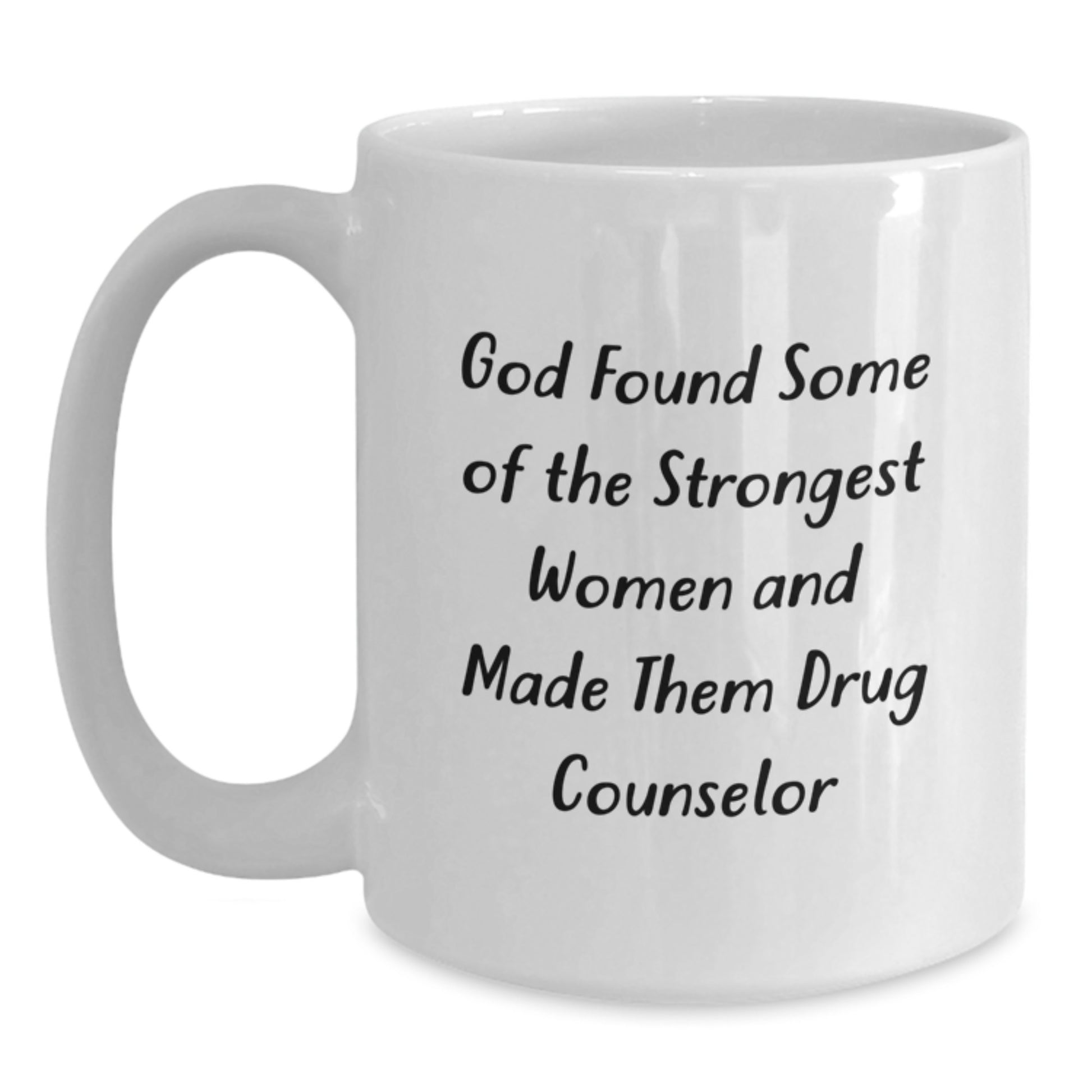 Funny Drug Counselor Gifts from Men, Women, Friends, Coworkers, Family - White Coffee Mugs 11oz, 15oz, Ceramic - Inspirational Quote for Christmas Unique Gifts - Main