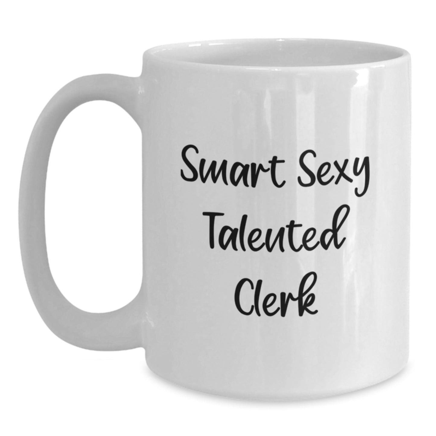 Funny Clerk Quote Gifts from Friends for Birthday, White Coffee Mug, Funny Clerk Gifts, Clerk Appreciation, Clerk Humor, Clerk White Coffee Mug - Main
