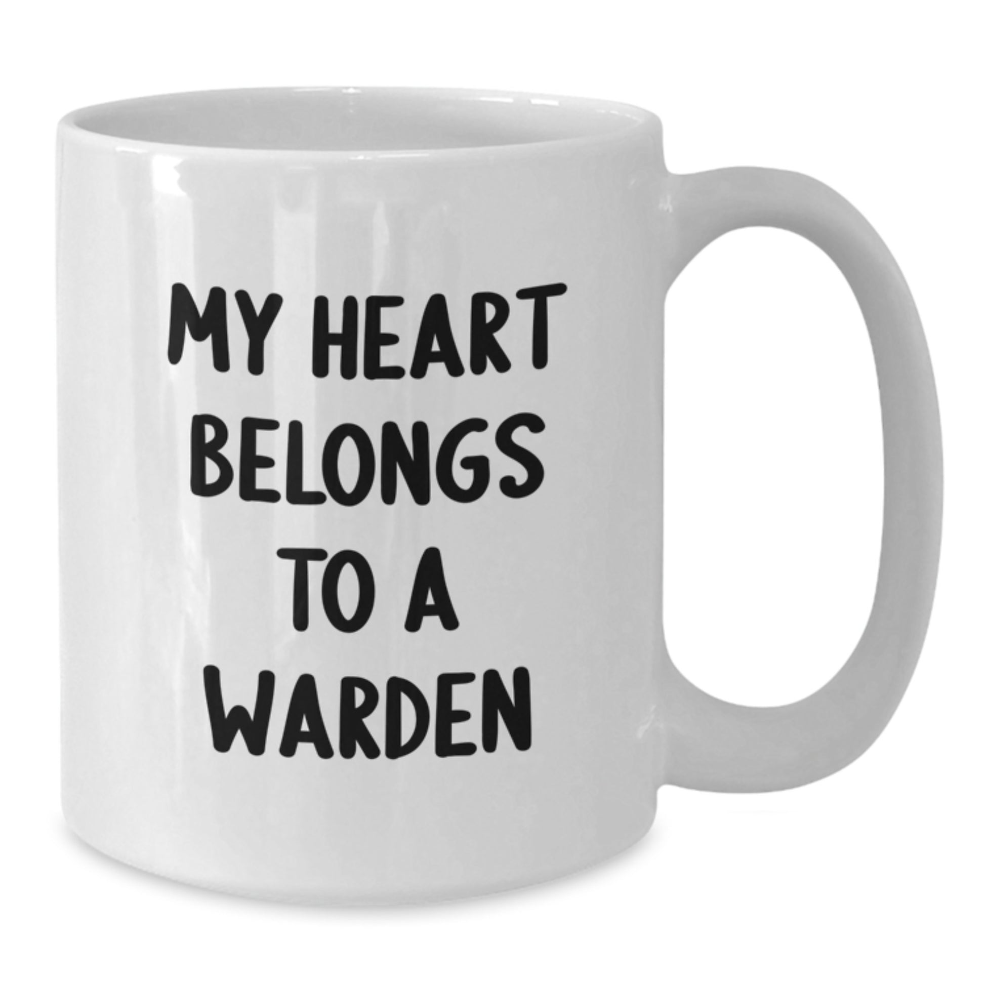 Funny Warden White Coffee Mug, Gifts for Him, White Ceramic Mug Quotes My Heart Belongs To A Warden, Christmas Unique Gifts from Men - Additional