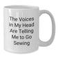 Funny Sewing Quotes White Coffee Mug Gifts for Women Friends - Unique Christmas Unique Gifts from Women to Sewing Enthusiasts - Additional