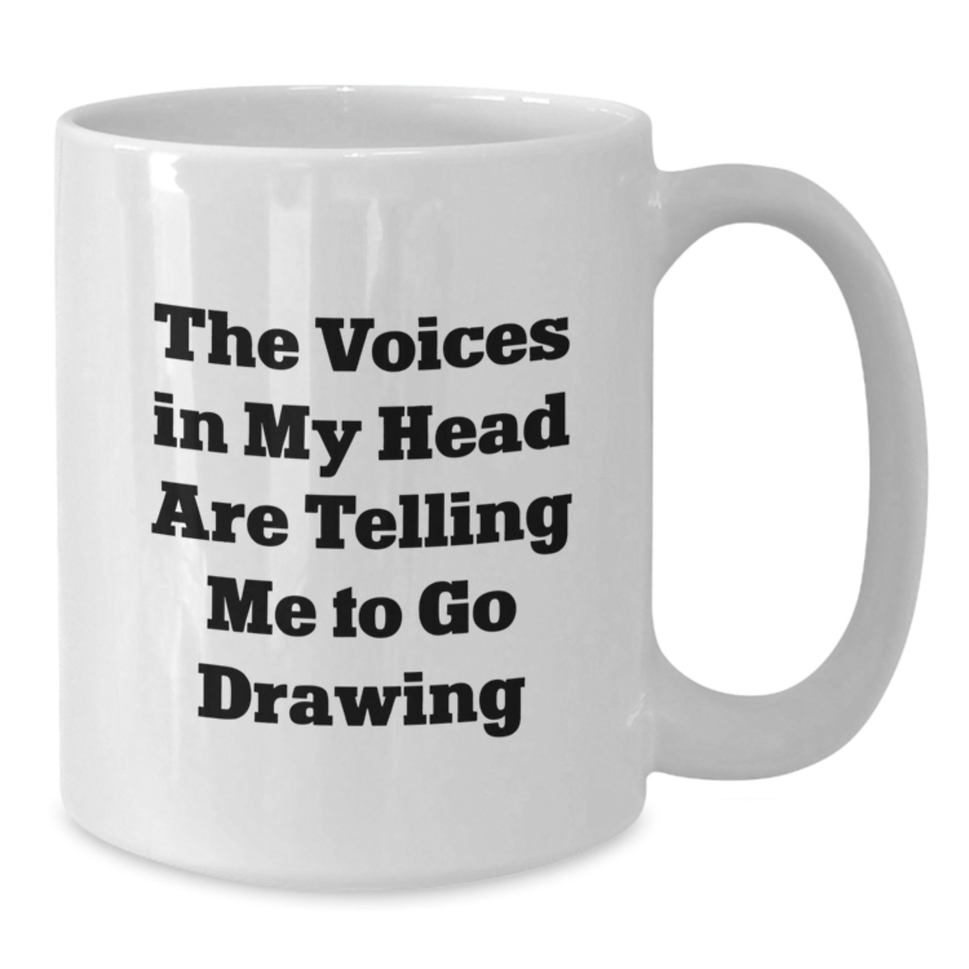 Funny Drawing Humor Gifts for the Drawing Lover in Your Life, White Coffee Mug for Christmas Unique Presents, The Voices In My Head Are Telling Me To Go Drawing Quote - Additional