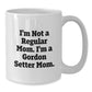 Gordon Setter Dog Mom Funny White Coffee Mugs Gifts from Friends and Family for Graduation, 'I'm Not A Regular Mom. I'm A Gordon Setter Mom.', 11 oz or 15 oz - Additional