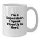 Funny Supervisor Gifts from Friends for Birthday Celebrations - I'm A Supervisor. I Speak Fluently In genius. - White Coffee Mug (11oz or 15oz Capacity, Ceramic, Microwave, Dishwasher Safe) - Additional