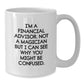 Funny Financial Advisor Gifts, White Coffee Mug for Graduation, 'I'm A Financial Advisor. Not A Magician' for Friends, Coworkers, or Family - Additional