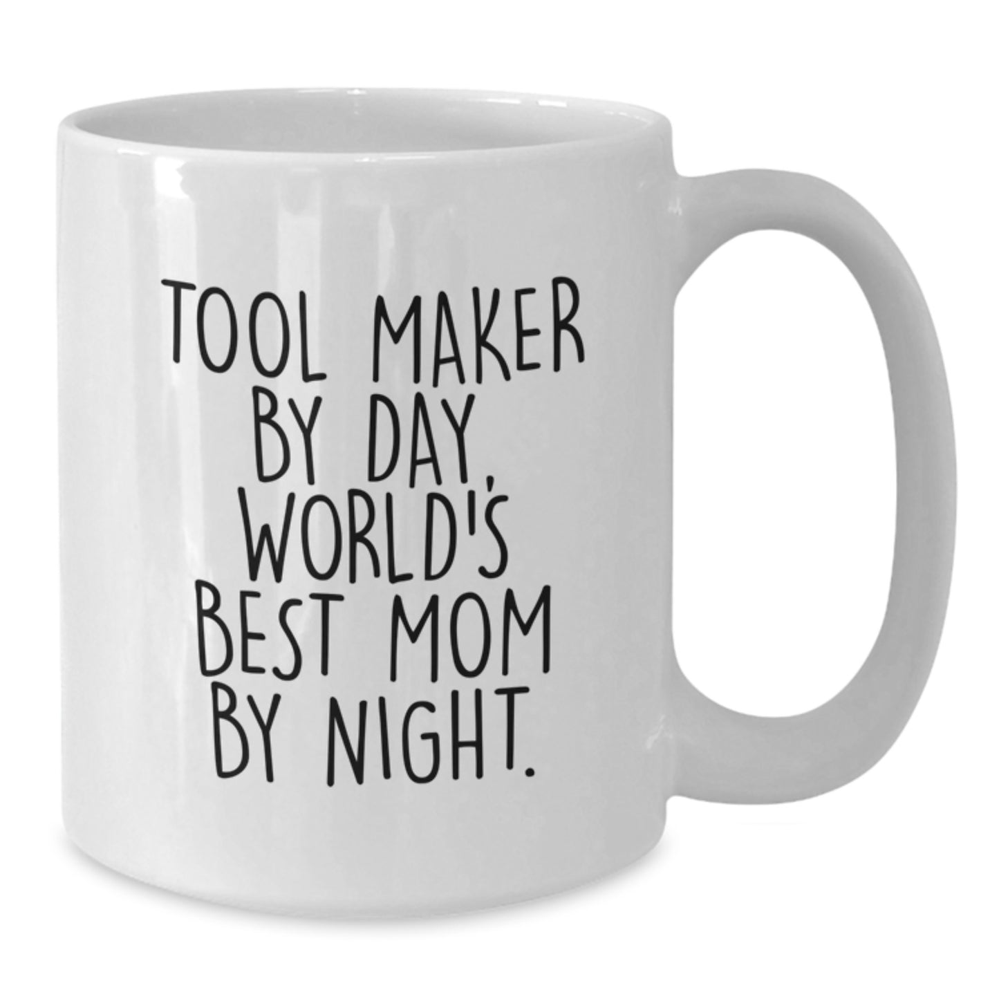 Tool Maker Gifts, Funny White Coffee Mug, Graduation Unique Gifts for Tool Maker By Day, World's Best Mom By Night. - Additional
