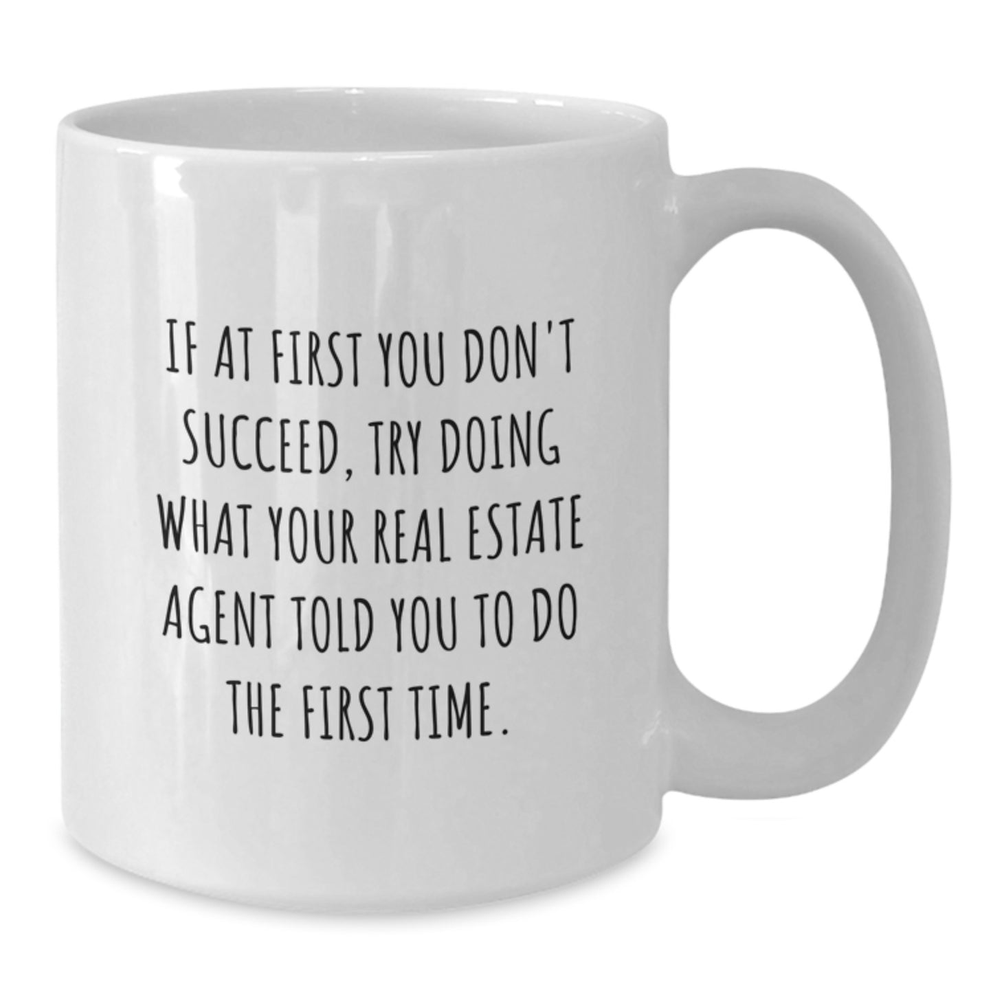 Funny Real Estate Agent Gifts, White Coffee Mug, If At First You Don't Succeed, Gifts from Family to Friends for Real Estate Agent Man - Additional