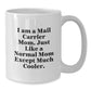 Funny Mail Carrier Gifts for Women - White Coffee Mug, Perfect Christmas Unique Gifts from Family to Mail Carrier Mom - I Am A Mail Carrier Mom. Just Like A Normal Mom Except Much Cooler. Gifts - Additional