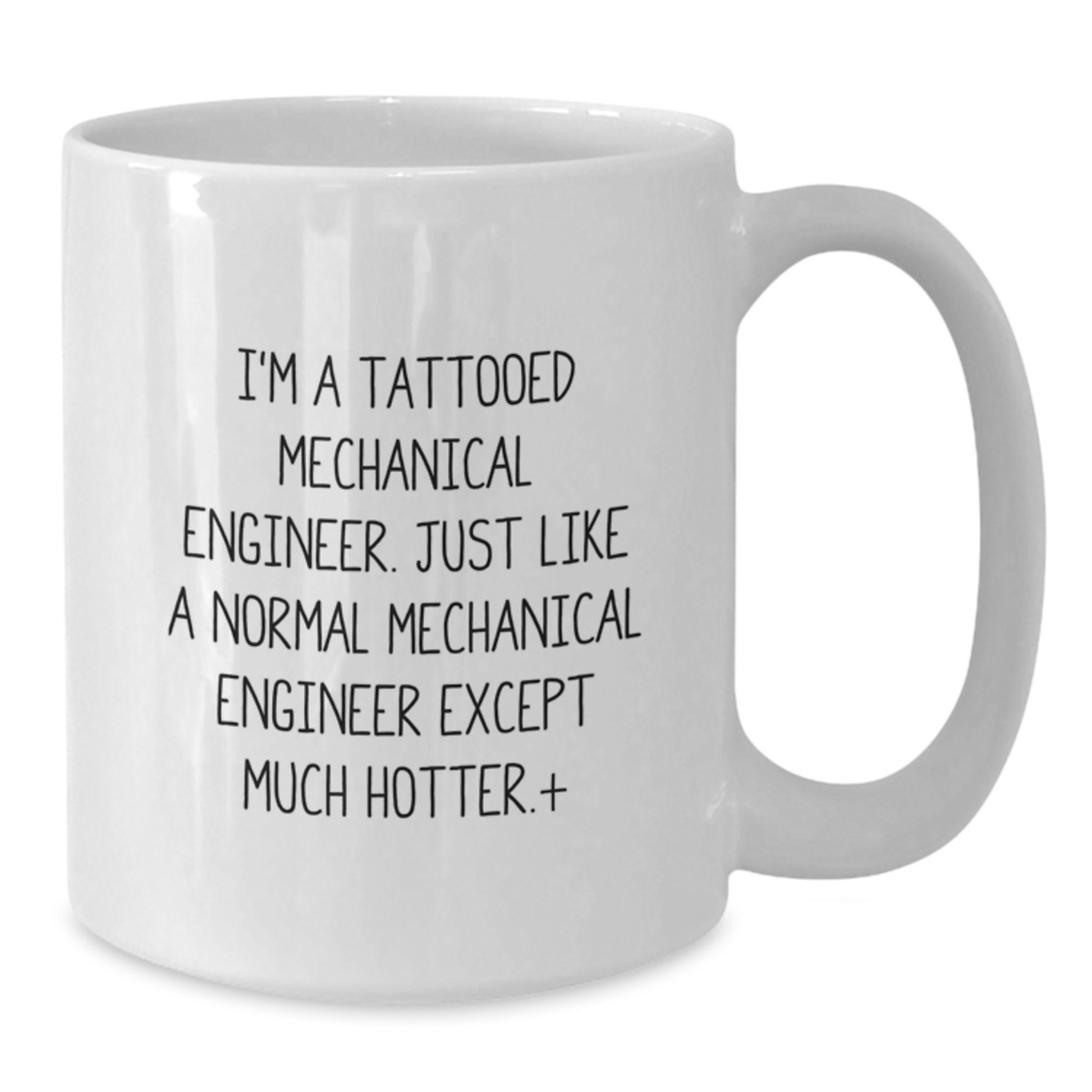 Funny Mechanical Engineer Gifts for Men from Friends - I'm A Tattooed Mechanical Engineer White Coffee Mug, Graduation Unique Gifts - Additional