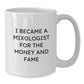 Funny Mixologist Gifts, White Coffee Mug for Him or Her, I Became A Mixologist For The Money And Fame, Graduation Unique Gifts from Men to Women - Additional