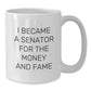 Senator White Coffee Mug, Funny Quote, Gift for Senator Friend, Unique Christmas Unique Gifts for Men from Friends - Additional