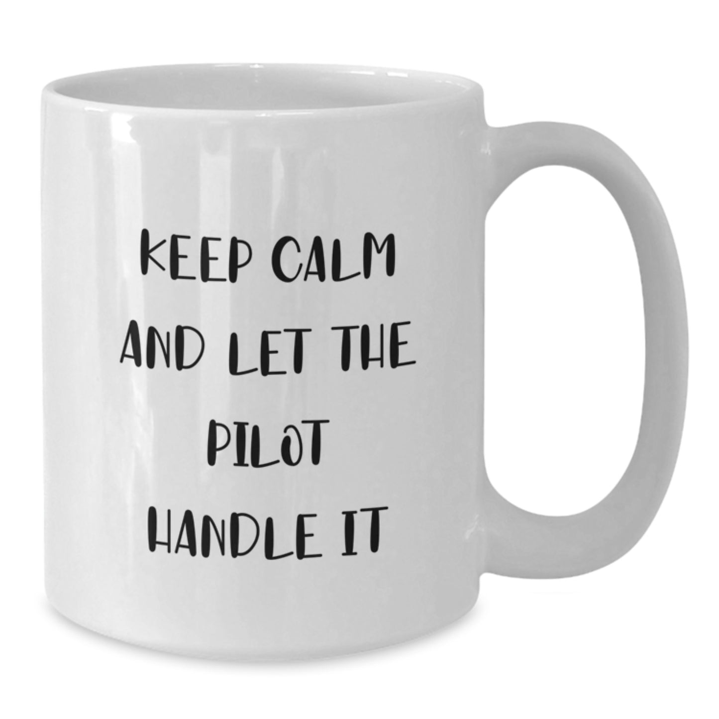 Funny Pilot Gifts from Friends, Unique Pilot Coffee Mugs for Men, White Pilot Mug, Keep Calm and Let the Pilot Handle It Christmas Unique Gifts - Additional