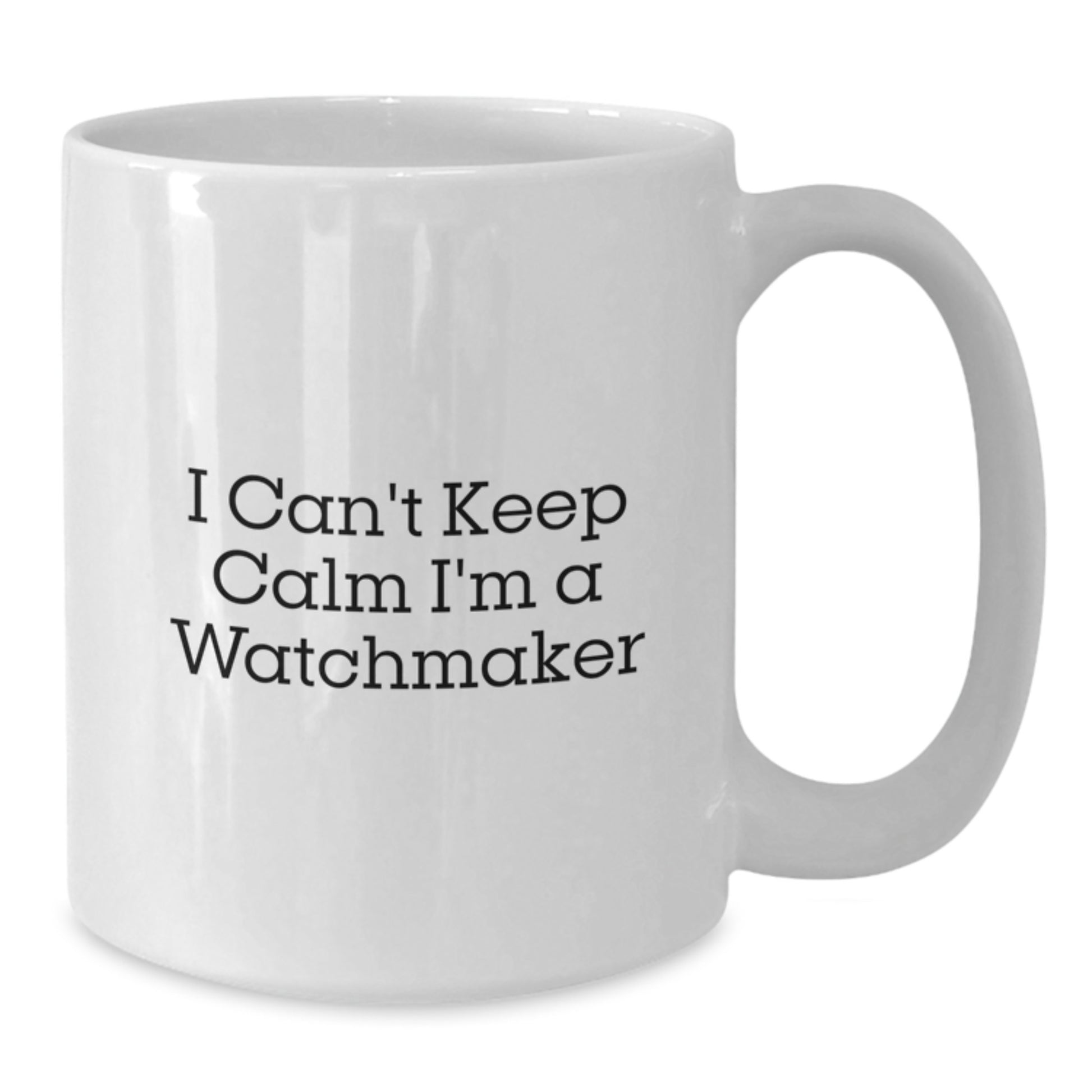Funny Watchmaker Gifts from Friends - Unique White Coffee Mug for Christmas Unique Gifts for Watchmakers - Additional