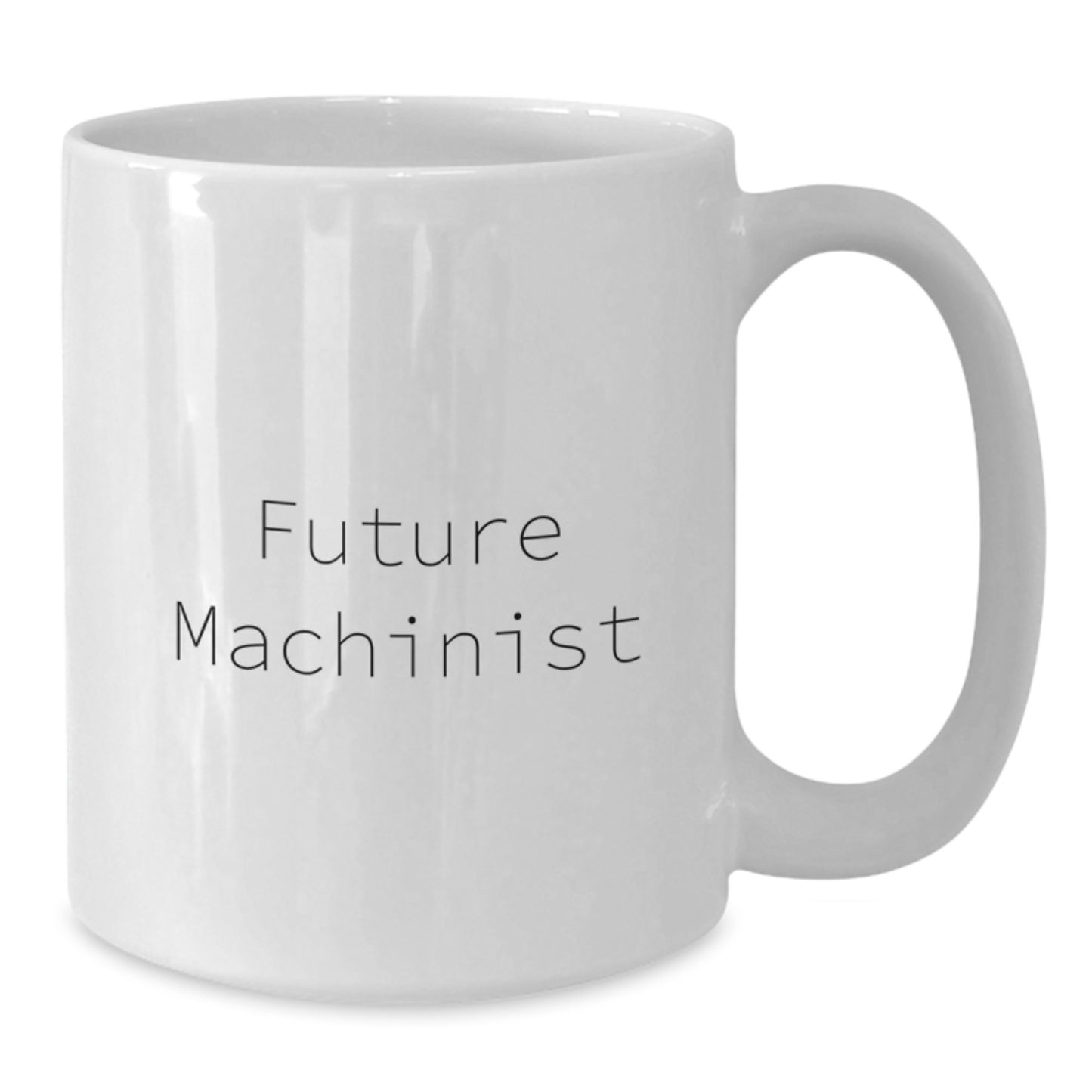Funny Machinist Gifts, White Coffee Mugs for Men - Future Machinist Christmas Unique Presents for Him by Friends, Family - Additional