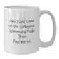 Funny Psychiatrist Gifts for Women from Men - White Coffee Mug with Inspirational Quote - Additional