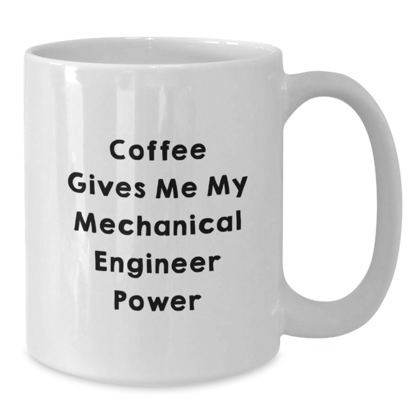 Funny Mechanical Engineer White Coffee Mug Gifts from Friends for Birthday - Additional