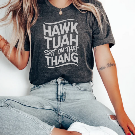 Hawk Tuah Spit on That Thang Tik Tok Shirt