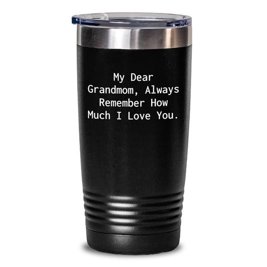Grandmom Gifts for Her, Funny Quote Tumbler, 'My Dear Grandmom, Always Remember... - Main
