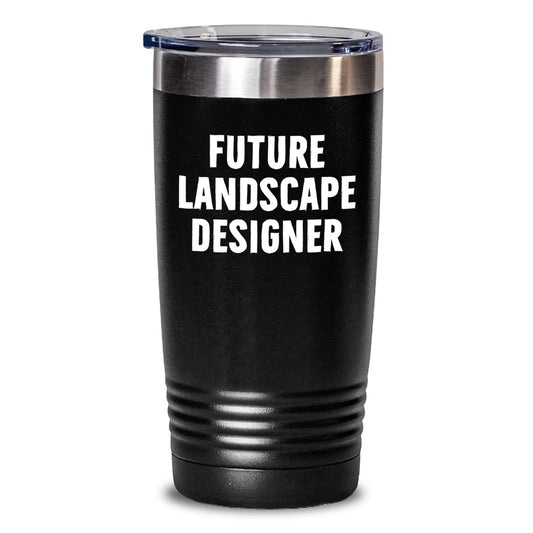 Future Landscape Designer Humor Gifts from Family and Friends - Funny Landscape Designer Tumbler, 20oz/30oz Stainless Steel - Main