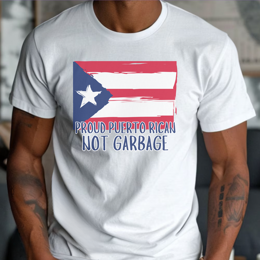 Proud Puerto Rican Not Garbage Shirt