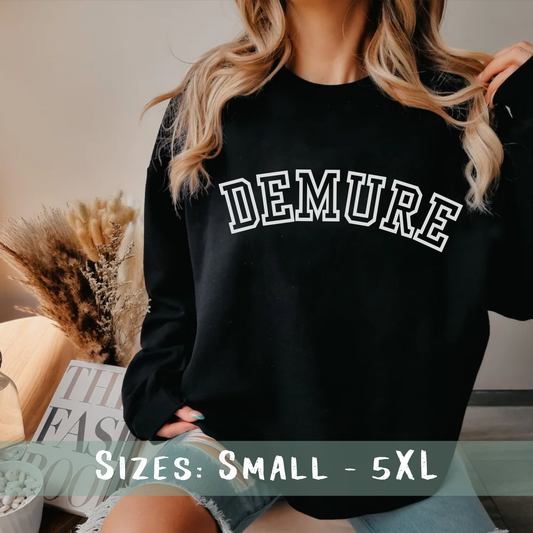 Trending TikTok Demure Sweatshirt