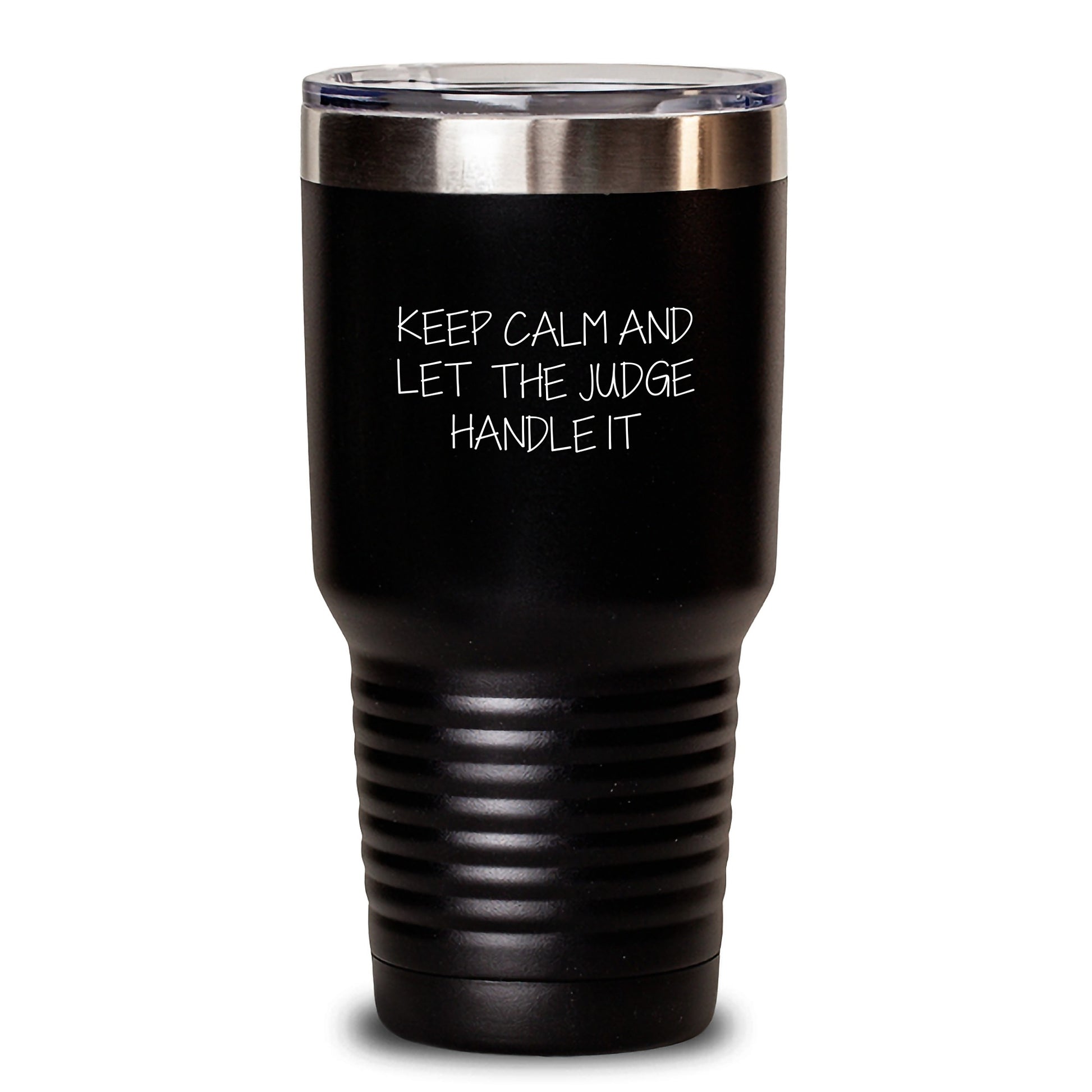Funny Judge Tumbler Gifts from Men to Graduation Party for Judges, 'Keep Calm And Let The Judge Handle It' - Main