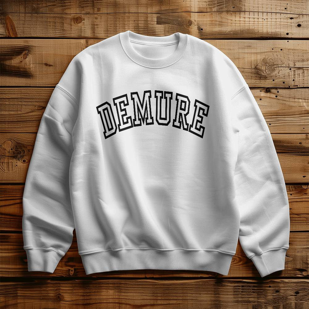 Trending TikTok Demure Sweatshirt