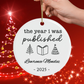 Personalized Author Ornament, The Year I Was Published, Custom Published Author Gift, New Writer Christmas Ornament Keepsake, Bestselling