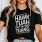 Hawk Tuah Spit on That Thang Tik Tok Shirt