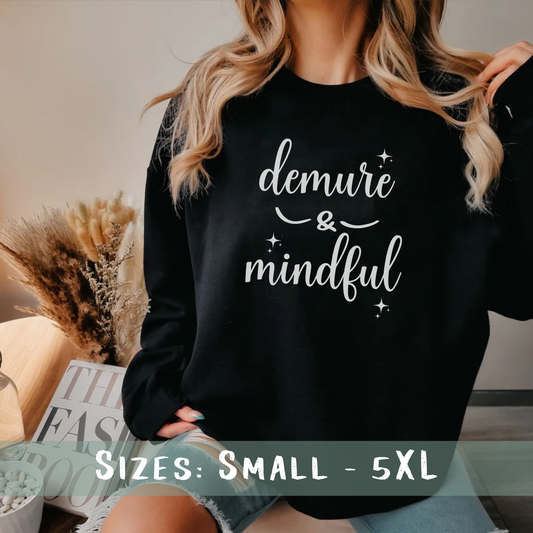 Demure & Mindful Sweatshirt