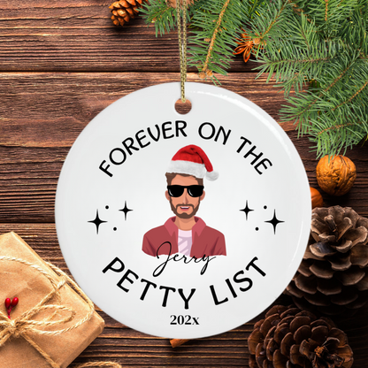 Forever on the Petty List Personalized Christmas Ornament – Funny Custom Name Ornament with Santa Hat – Holiday Gift for Friends & Family