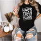 Hawk Tuah Spit on That Thang Tik Tok Shirt