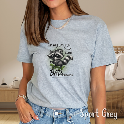On My Way To Make Some Bad Decisions Tshirt, Sarcastic Adult Quote, Silly Racoon Skateboarding, Best Friend Gift, Gift for Friend, Bride