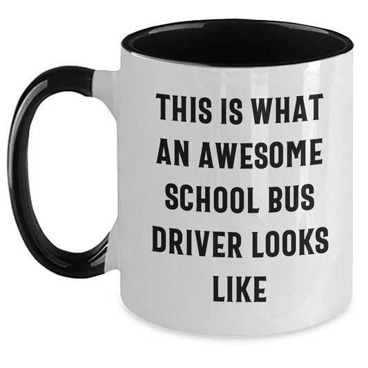 Funny School Bus Driver Gifts for Her - This Is What An Awesome School Bus Driver Looks Like, Two Tone Coffee Mug for Mom's Day - Main