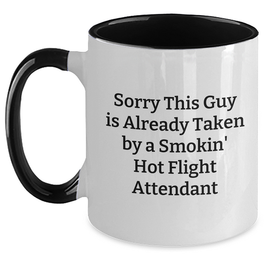 Funny Flight Attendant Gifts, Sorry This Guy Is Already Taken By A Smokin' Hot Flight Attendant Two Tone Coffee Mug, Father's Day Unique Gifts from Friends to Men - Main