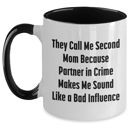 Second Mom Gifts, Funny Quote Coffee Mug, Gifts from Women to Second Mom for Father's Day, Two Tone Mug with Encouragement Quote - Main