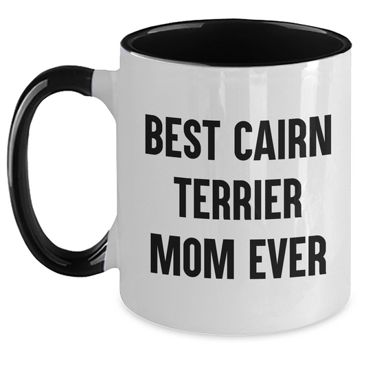Funny Cairn Terrier Dog Gifts from Mom - Best Quotes for Father's Day Unique Gifts for Men, Friends, and Family - Two Tone Coffee Mug - Main
