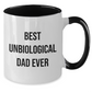 Funny Unbiological Dad Gifts from Best Dads Ever - Unique Two Tone Coffee Mug for Unbiological Dad on Mother's Day, Funny Quote, Microwave and Dishwasher Safe, 11oz Capacity - Additional
