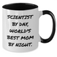 Funny Scientist Gifts - 'Scientist By Day, World's Best Mom By Night.' Two Tone Coffee Mug for Father's Day, Gifts from Mom - Additional