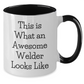Funny Welder Gifts from Men to Father's Day Awesome Welder Two Tone Coffee Mug, This Is What An Awesome Welder Looks Like Quote, Welder Lover Gifts, Gifts for Welder - Additional