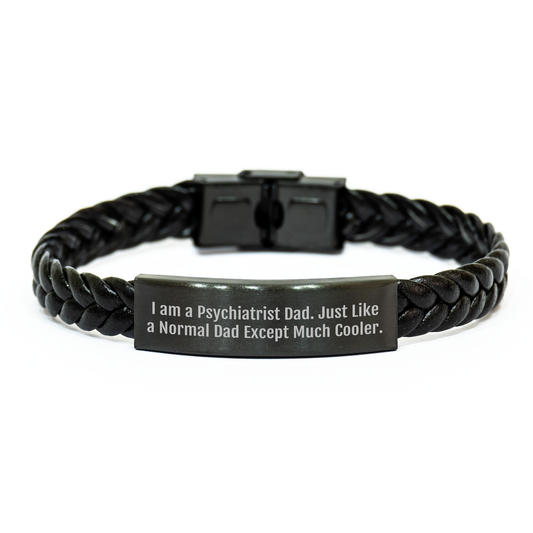 Funny Psychiatrist Gifts from Dad - I Am A Psychiatrist Dad Just Like A Normal Dad Except Much Cooler., Interlaced Leather Bracelet, Mother's Day Unique Gifts for Psychiatrist - Image 1