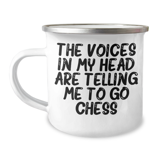 Funny Chess Camping Mug for Graduates, 'The Voices In My Head Are Telling Me To Go Chess', Gifts from Friends to Chess Enthusiasts, 12 oz Stainless Steel with Enamel Finish - Image 1