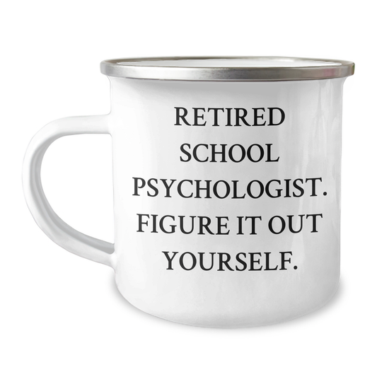 Funny School Psychologist Gifts - 'Figure It Out Yourself.' Quote Camping Mug for Mother's Day, Gifts from Mom to School Psychologist - Image 1