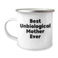 Funny Unbiological Mother Gifts from Friends for Unbiological Mother, Best Unbiological Mother Ever Camping Mug, Graduation Unique Gifts - Image 1