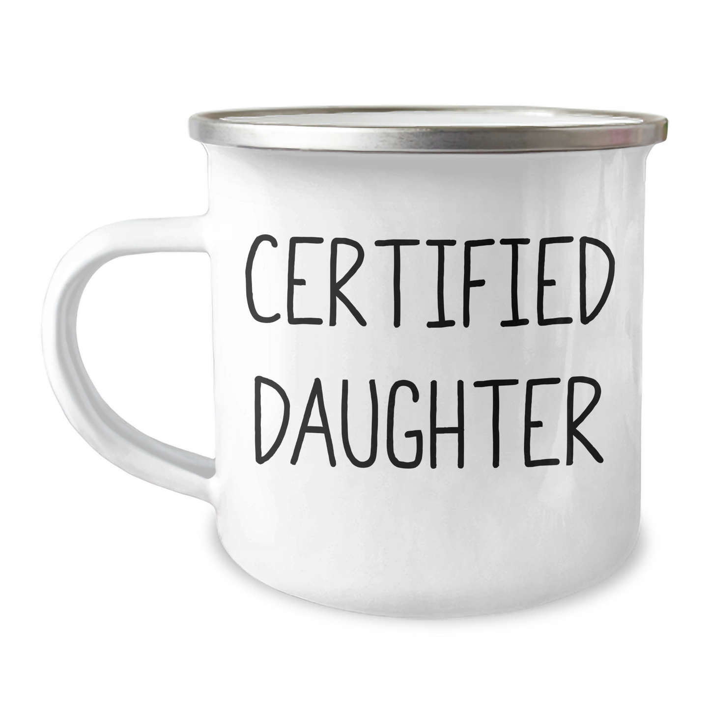 Funny Daughter Camping Mug Gifts from Family for Father's Day, 'Certified Daughter' Quote, 12 oz Stainless Steel with Enamel Finish - Image 1