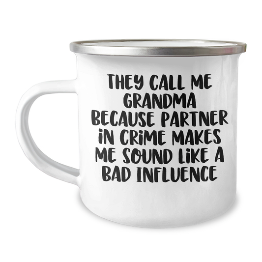 Grandma Gifts from Family, Unique Camping Mug for Her, Funny Quote 'They Call Me Grandma Because Partner In Crime Makes Me Sound Like A Bad Influence', 12 oz Stainless Steel with Enamel Finish - Image 1