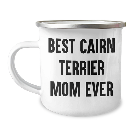 Cairn Terrier Dog Camping Mug for Best Mom Ever - Funny Quote Gifts from Family for Men, Unique Father's Day Unique Gifts for Cairn Terrier Dog Lovers - Image 1