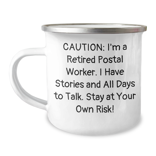Funny Postal Worker Gifts - 'Caution: I'm A Retired Postal Worker...' 12 oz Camping Mug for Dad, Men, Coworkers, Family - Father's Day Unique Gifts - Image 1